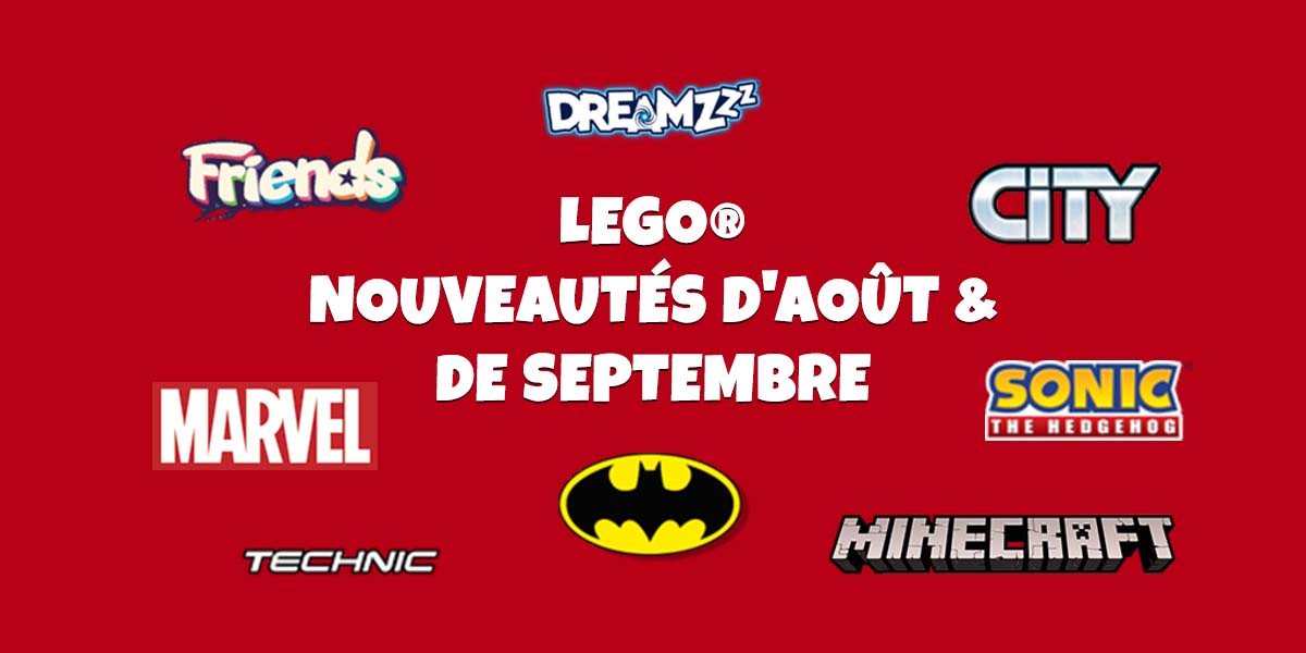 LEGO® Nouveautés Aout & Septembre 2023