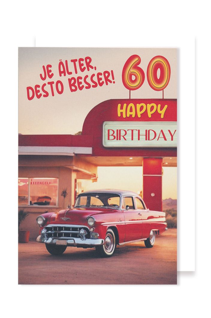 60 Geburtstag Karte Grußkarte Oldtimer Je älter desto besser