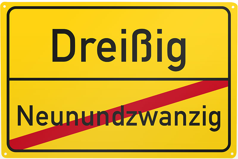 Blechschild Neunundzwanzig / Dreißig Kinkerlitzchen.de