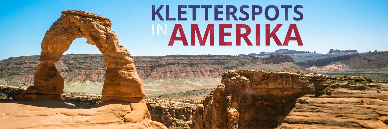 Die schönsten Kletterspots Amerikas