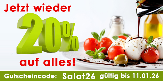 20 Prozent Rabatt Aktion - Sparen Sie 20% mit dem Rabattcode Salat26 auf unser gesamtes Sortiment mit Olivenöl extra vergine aus der Toskana, fruchtigen Balsamessig Spezialiäten und Balsam Crema in vielen Sorten