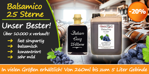 Unser Balsamico Bestseller mit 25 Sterne Balsamessig und milder Balsam Essig Bianco 