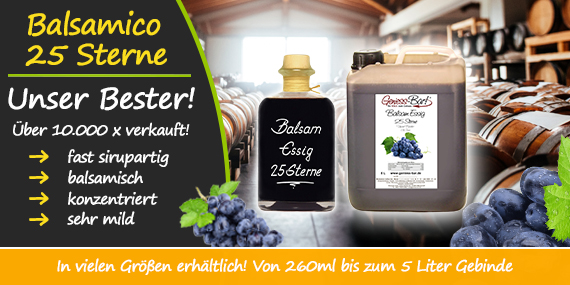 Unser Balsamico Bestseller mit 25 Sterne Balsamessig und milder Balsam Essig Bianco 