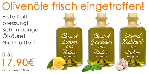Premium Olivenöle extra vergine mit Limone, Orange, Basilikum, Rosmarin, Trüffel oder Steinpilz