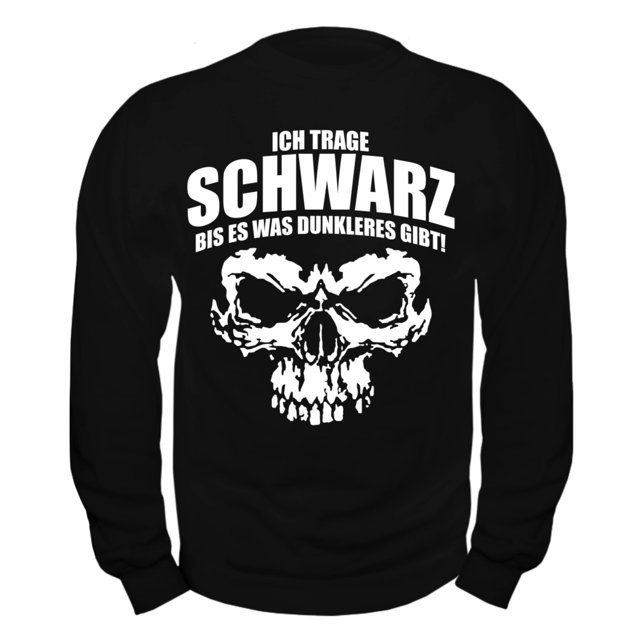 Ich Trage Schwarz Bis Es Was Dunkleres Gibt Männer Sweatshirt Ich trage Schwarz bis es was dunkleres gibt | TShirt