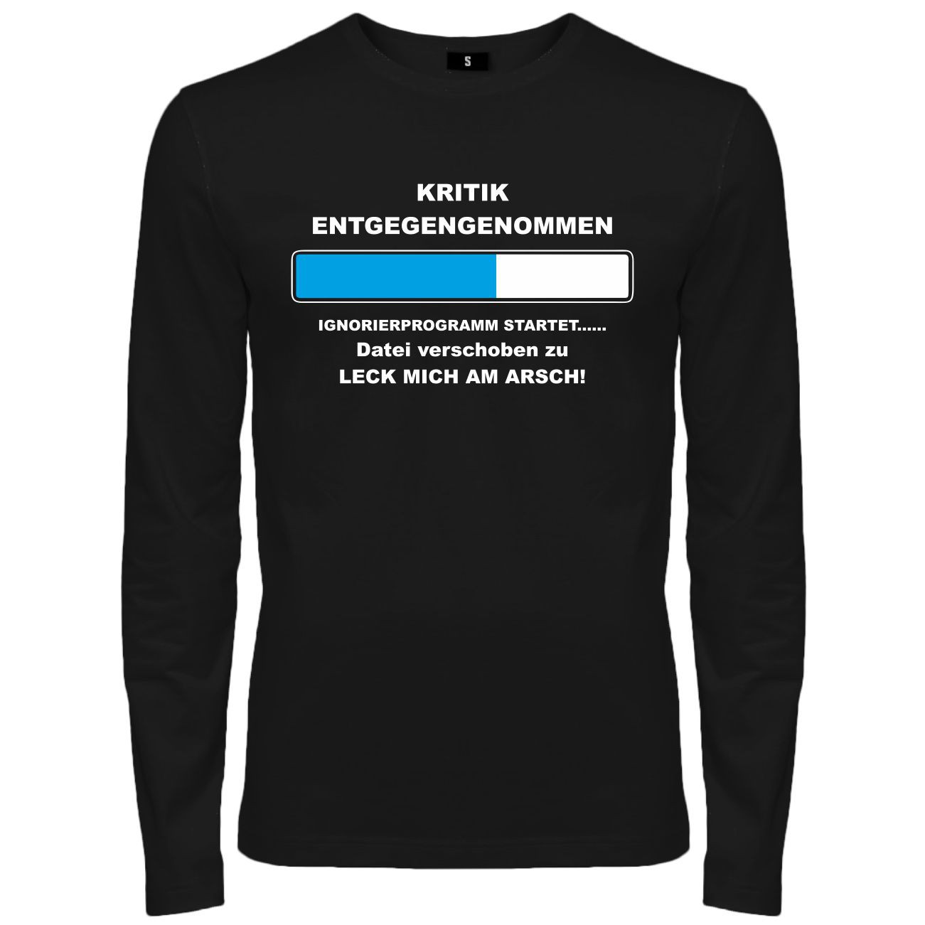 Männer Longsleeve Kritik entgegengenommen LECK MICH AM ARSCH TShirt