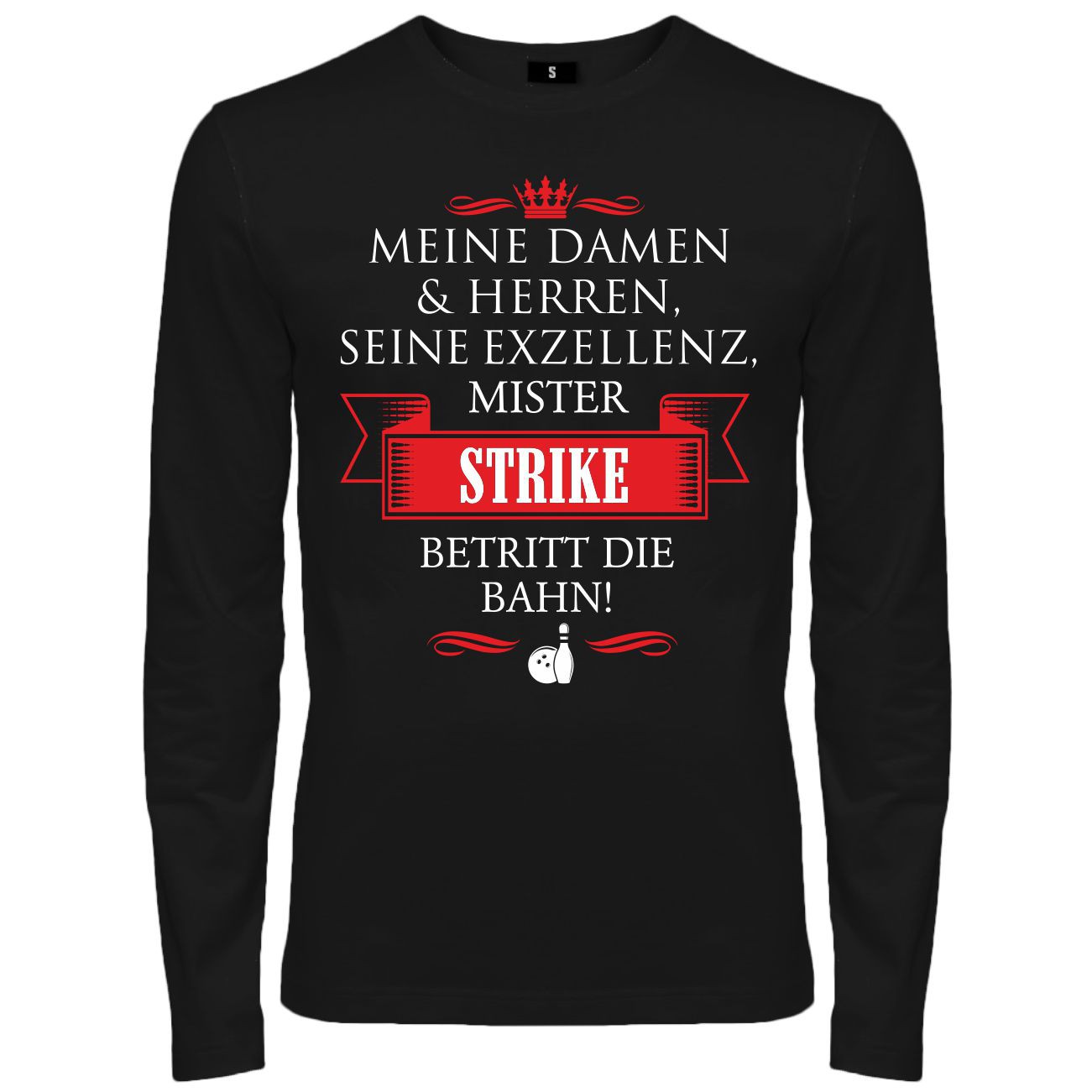 Spass Kostet Männer Longsleeve Seine Exzellenz DER BOWLER