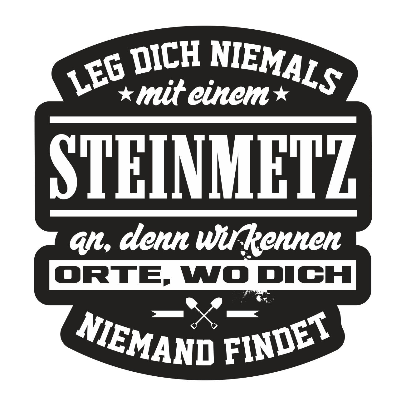 Spass Kostet Aufkleber Leg dich niemals mit einem STEINMETZ an