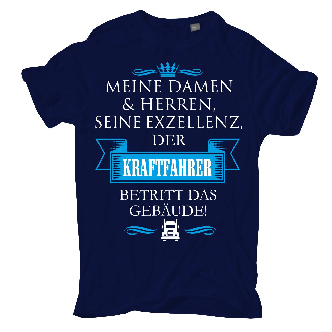 Spass Kostet Männer T-Shirt Seine Exzellenz DER KRAFTFAHRER S bis XXL