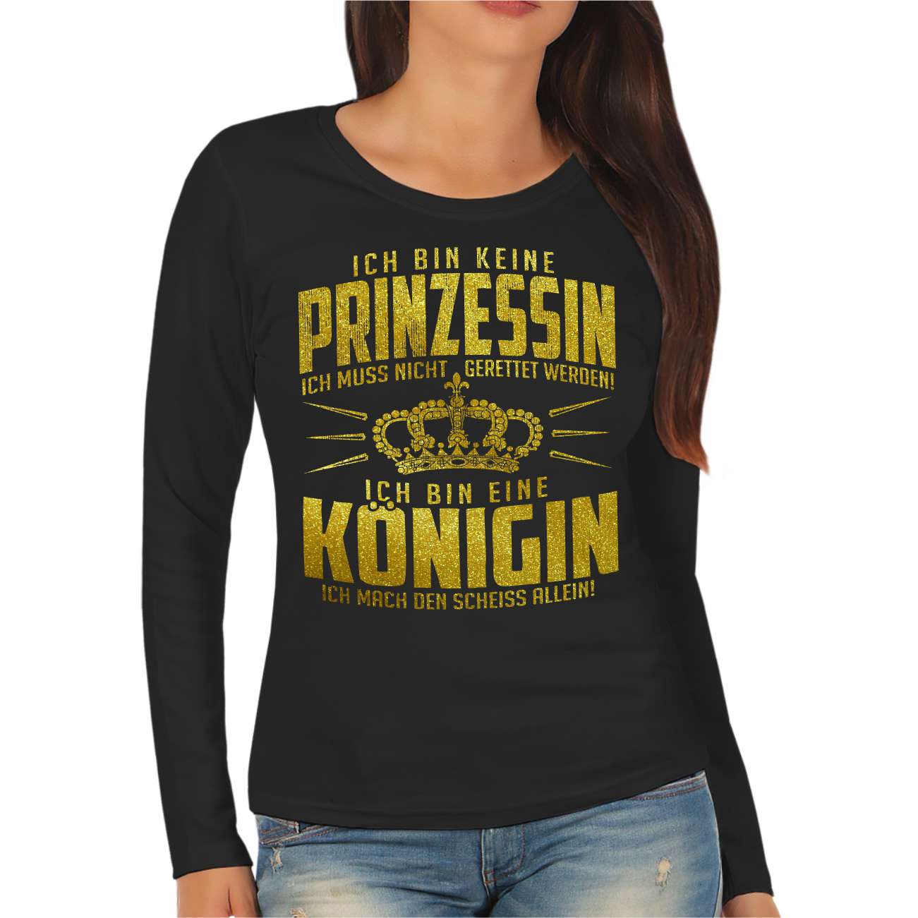 Spass Kostet Frauen Longsleeve Keine Prinzessin - Ich bin Königin ich mach den Scheiss alleine