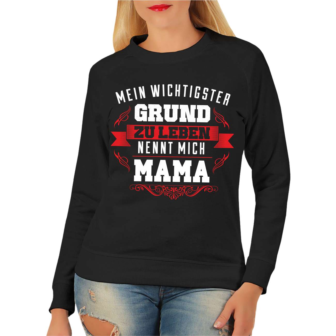 Spass Kostet Frauen Sweatshirt Mein Grund zu leben nennt mich MAMA