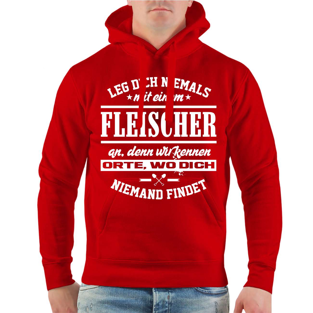 Kapuzenpullover Leg dich nie mit einem FLEISCHER an Sprüche Beruf