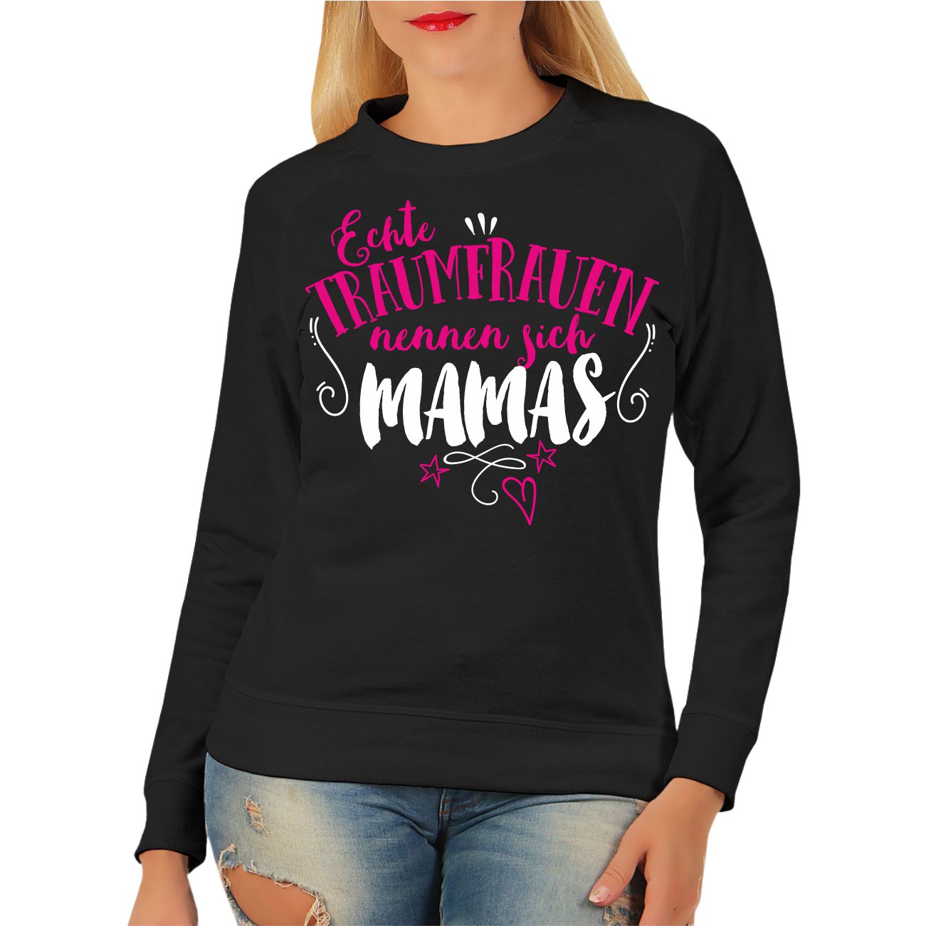 Spass Kostet Frauen Sweatshirt Echte Traumfrauen nennen sich MAMAS