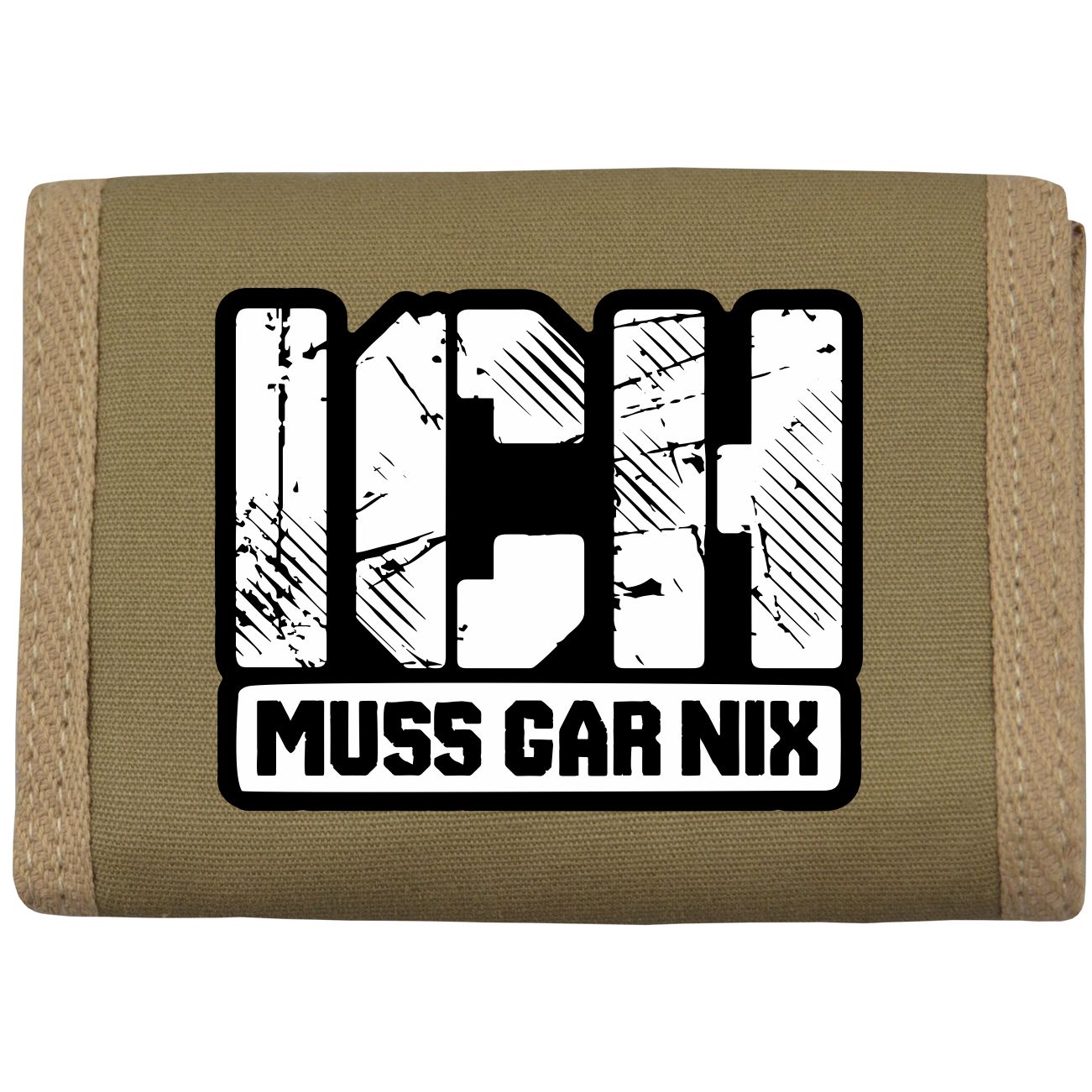 Geldbörse mit Aufnäher ICH MUSS GAR NIX Spaß Sprüche Fun Geschenk