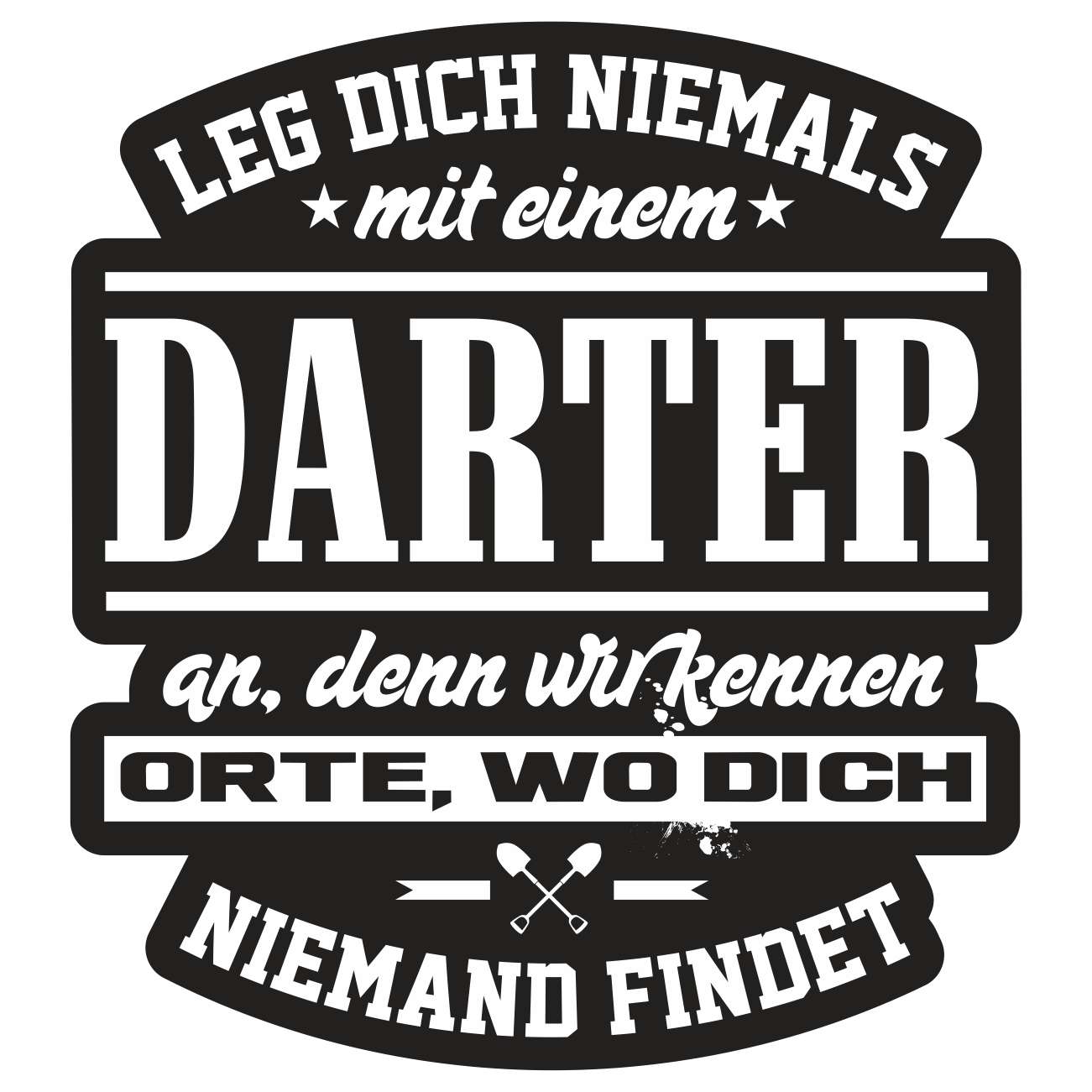 Spass Kostet Aufkleber Leg dich niemals mit einem DARTER an