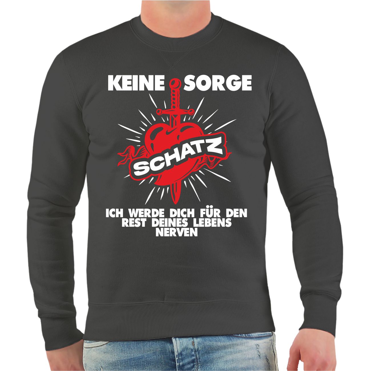 Spass Kostet Männer Sweatshirt Keine Sorge Schatz