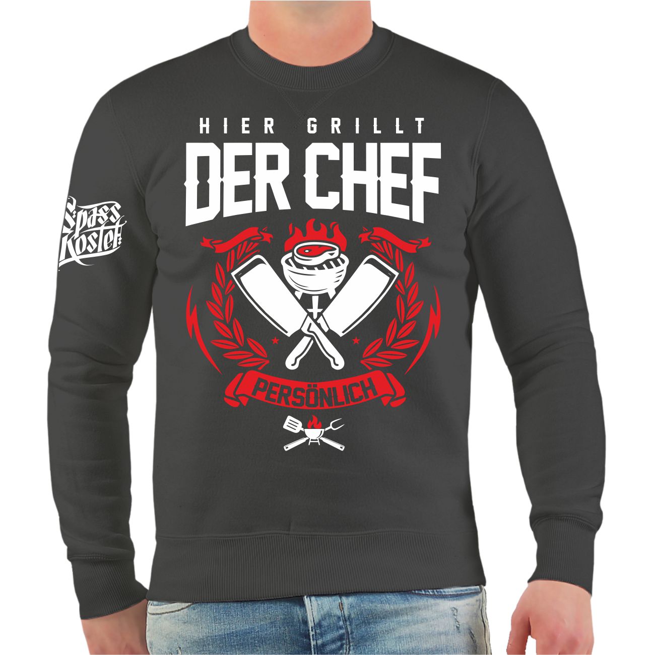 Spass Kostet Männer Sweatshirt Hier grillt der CHEF persönlich