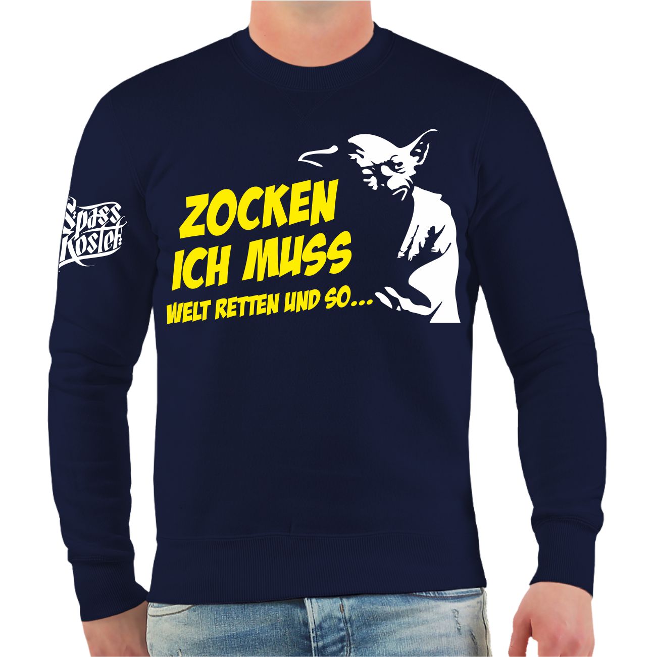 Spass Kostet Männer Sweatshirt Zocken ich muss Welt retten und so