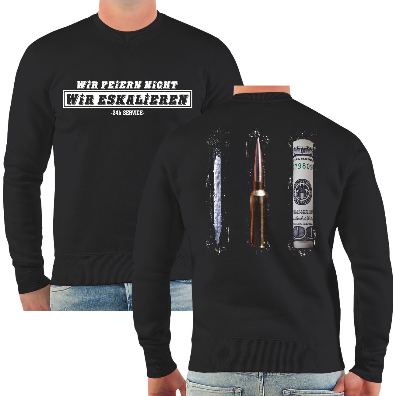 Spass Kostet Männer Sweatshirt Wir feiern nicht WIR ESKALIEREN Money Line Munition