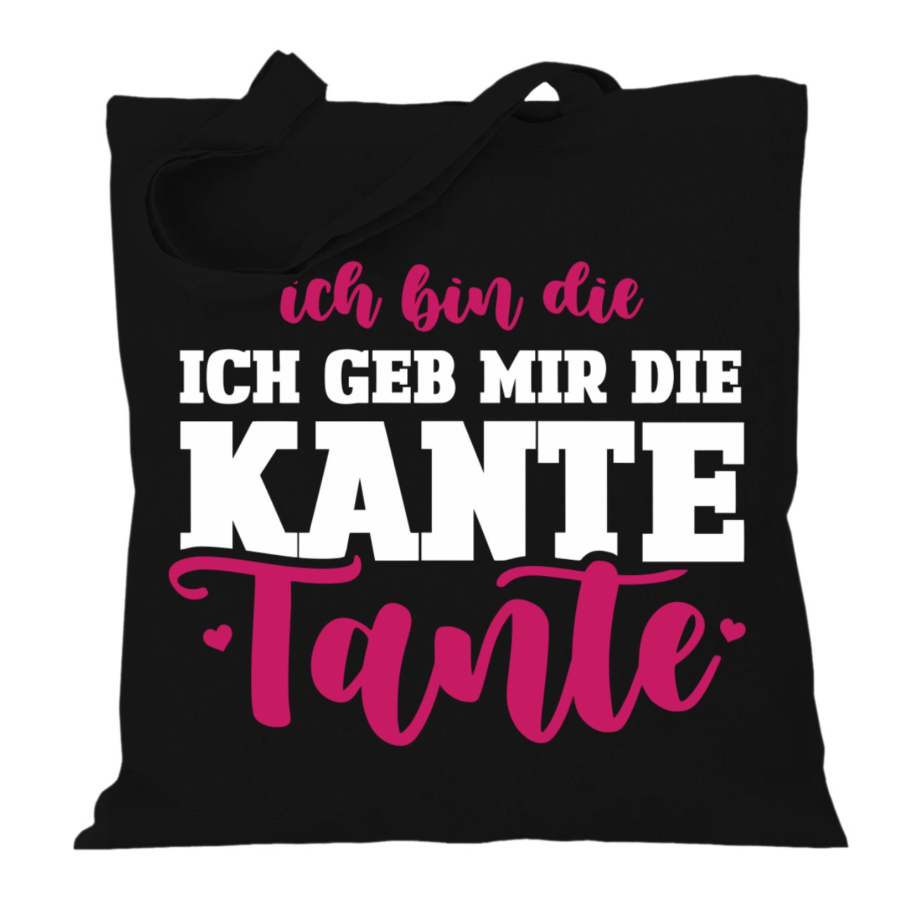 Spass Kostet Stoffbeutel Jutebeutel lange Henkel Ich bin die geb mir die Kante TANTE