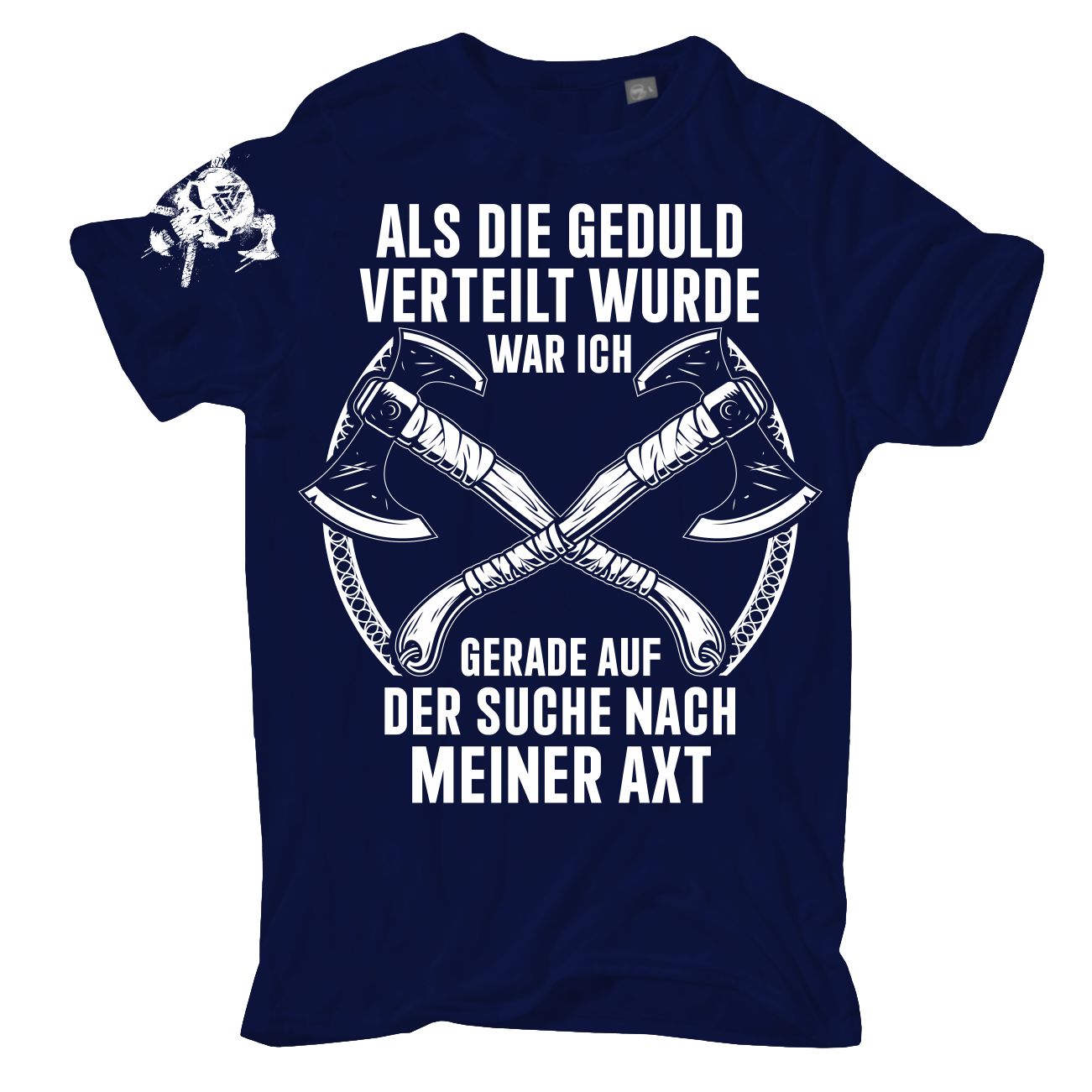 Spass Kostet Übergrößen Männer T-Shirt KEINE GEDULD Auf der Suche nach der Axt 3XL bis 8XL