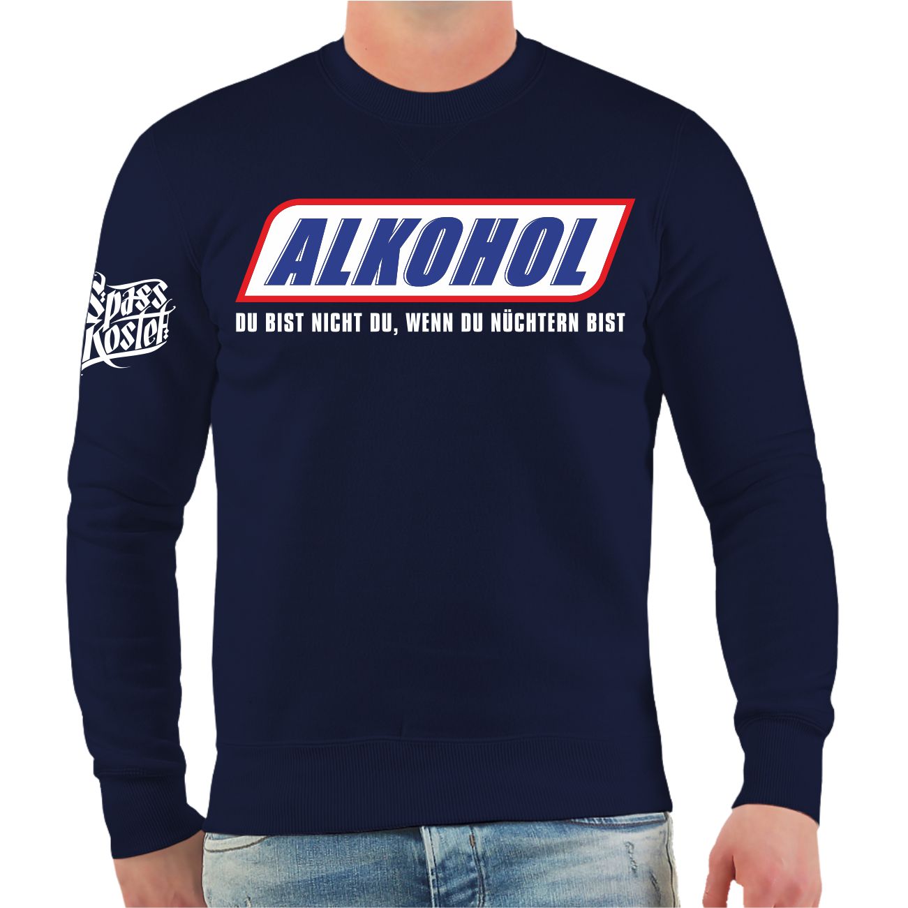 Spass Kostet Männer Sweatshirt Spass kostet Alkohol Spass funshirt lustige Sprüche