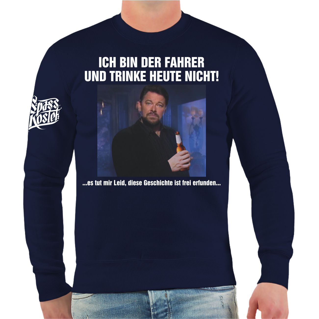 Spass Kostet Männer Sweatshirt Ich bin heute der Fahrer und trinke nichts