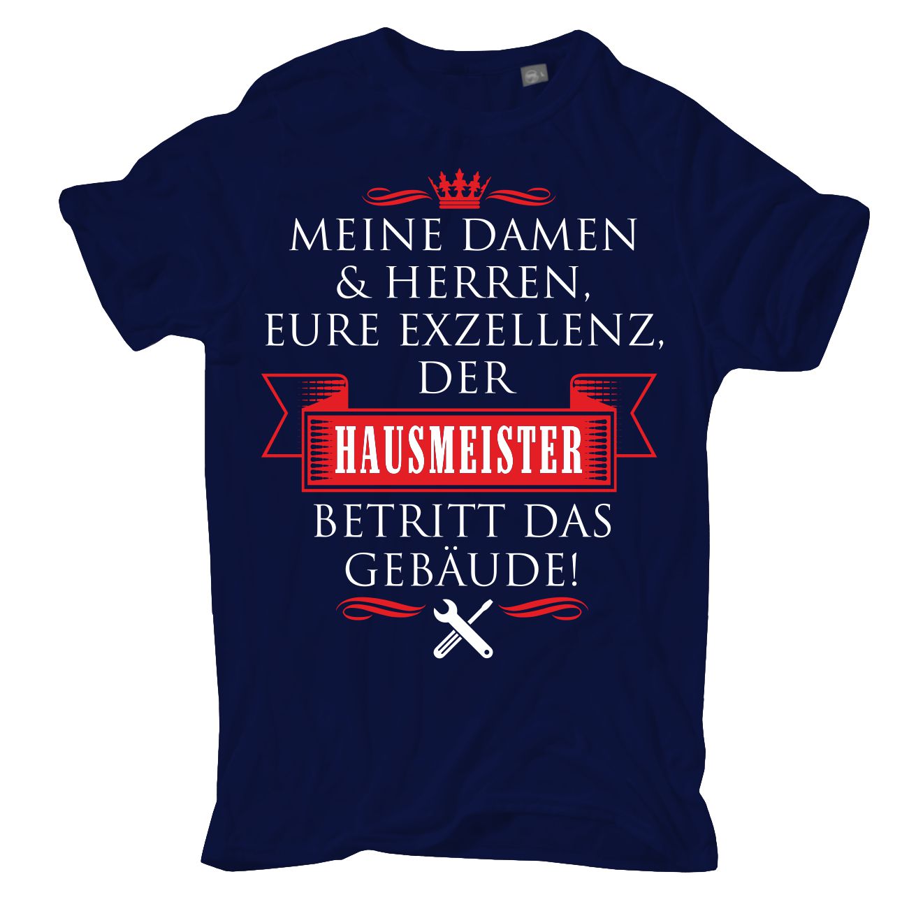 Spass Kostet Übergrößen Männer T-Shirt Eure Exzellenz DER HAUSMEISTER3XL bis 8XL