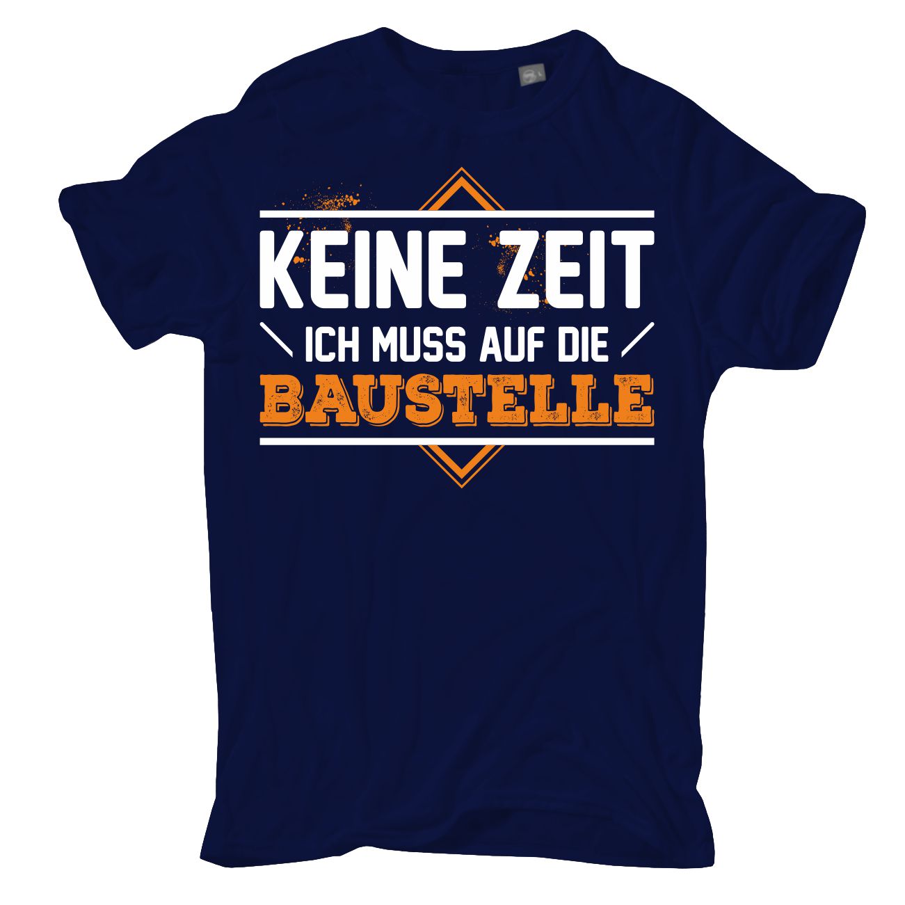 Spass Kostet Übergrößen Männer T-Shirt Keine Zeit ich muss auf die Baustelle 3XL bis 8XL