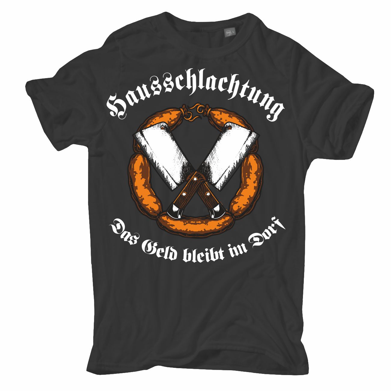 Spaß Kostet Herren T-Shirt 'Hausschlachtung - Das Geld Bleibt Im Dorf' - Größen S-5XL