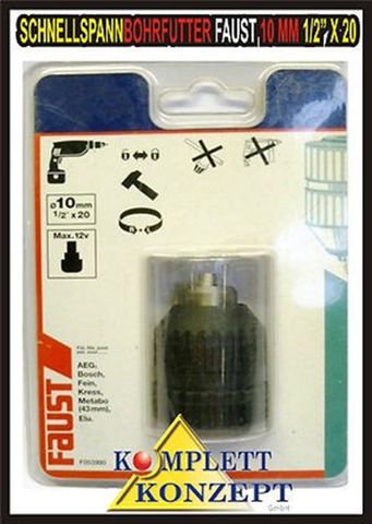 SCHNELLSPANNBOHRFUTTER FAUST 10 MM 1/2 X 20 F053990 MAX. 12 V NEU