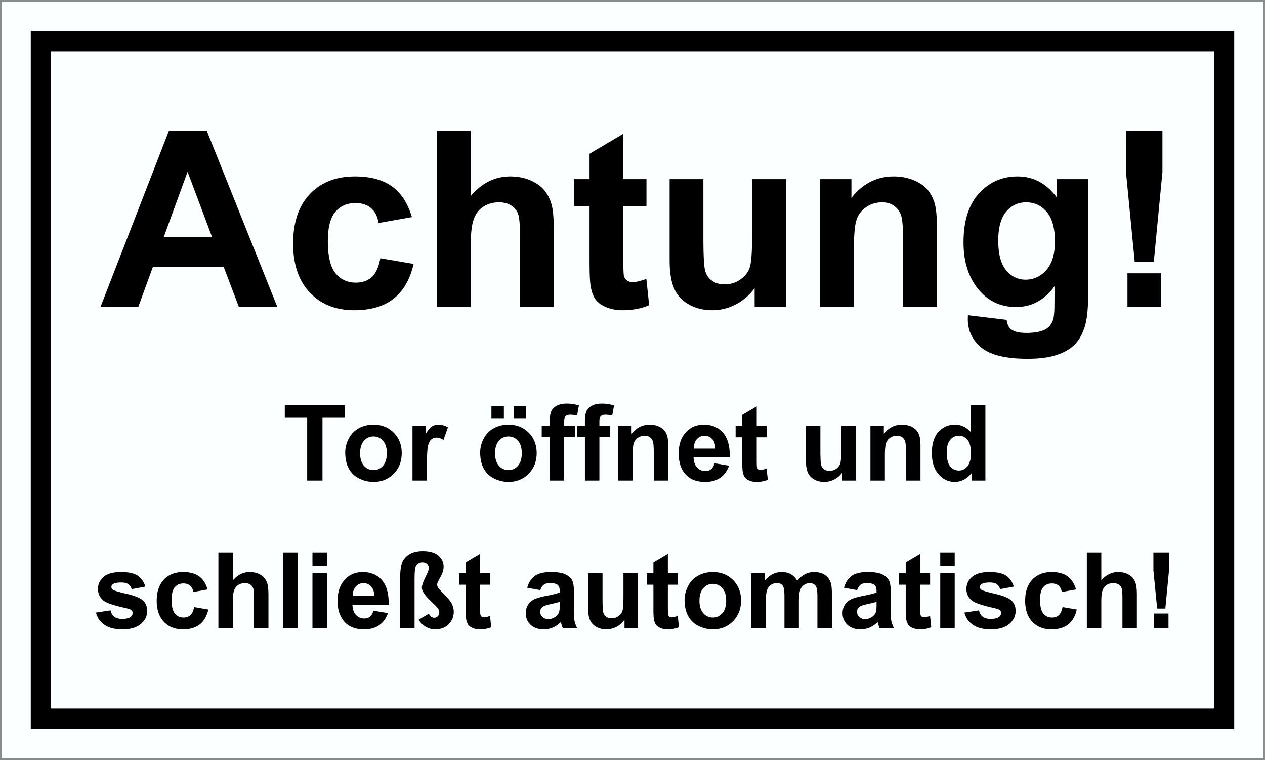Achtung! Tor öffnet und schließt automatisch! 150 x 250 mm Panneau de ...