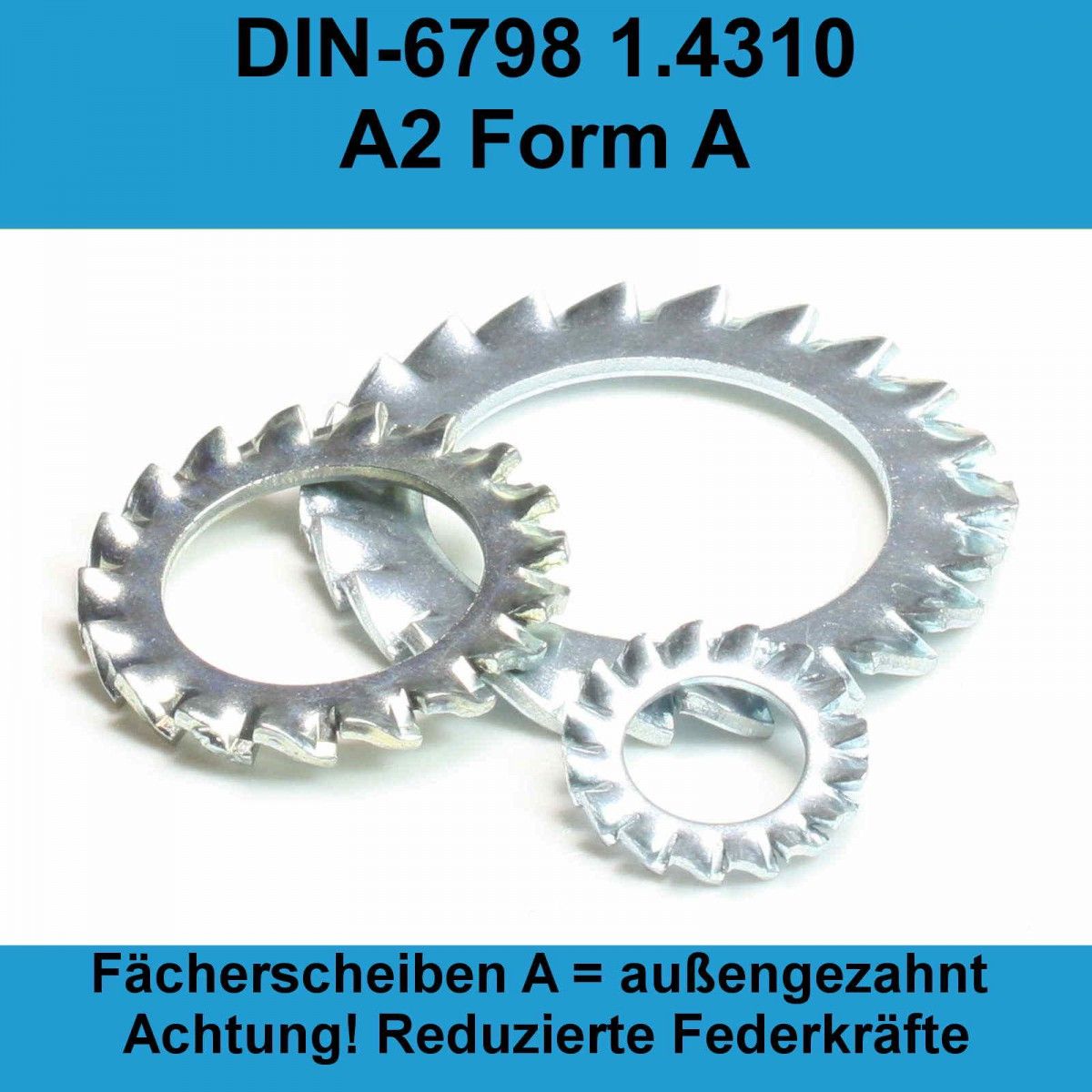 DIN 6798 Fächerscheiben Form A= Außenverzahnt ROSTFREI A2
