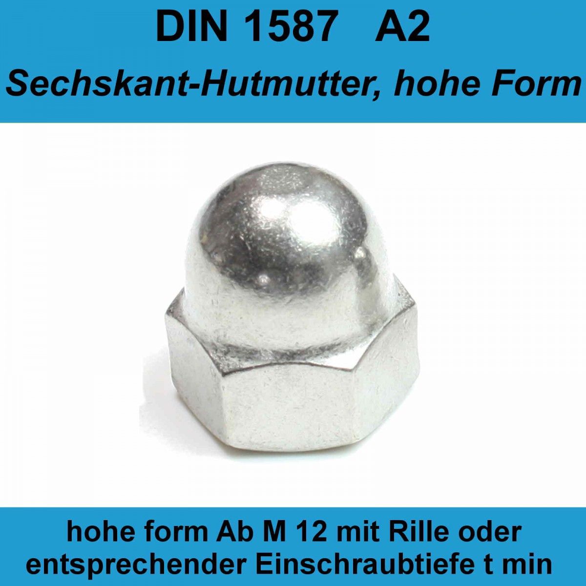 M10 DIN 1587 A2 Edelstahl Sechskant-Hutmuttern hohe Form