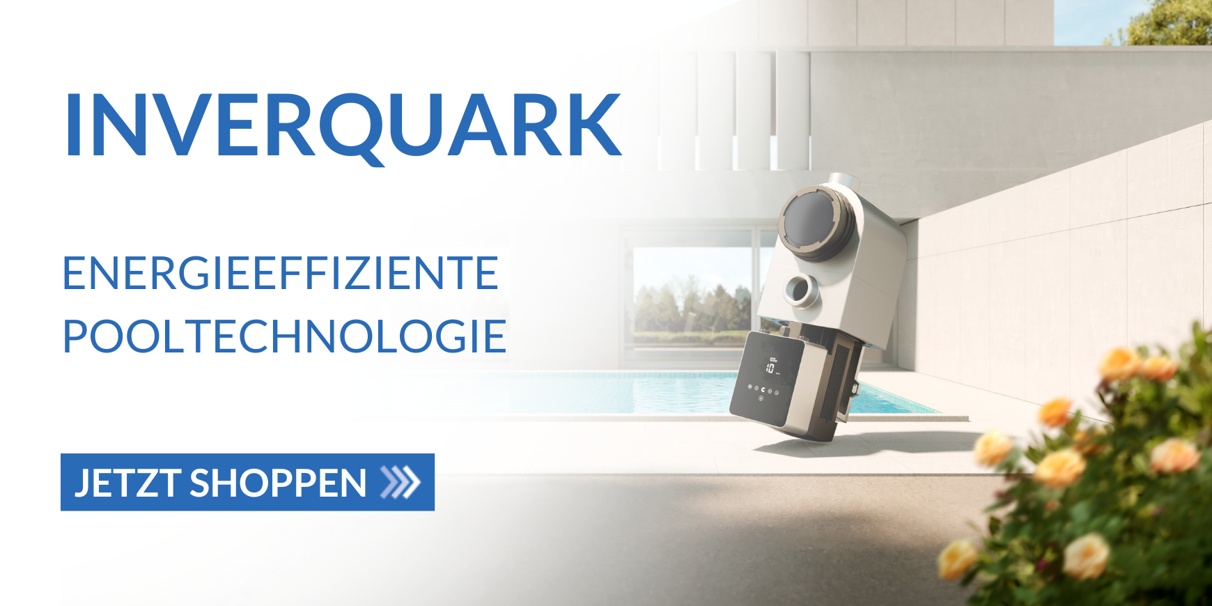 Banner mit Bild auf rechten Seite mit Poolpumpe, linke Seite Text mit Inverquark energieffiziente Pooltechnologie, darunter Button mit Jetzt Shoppen