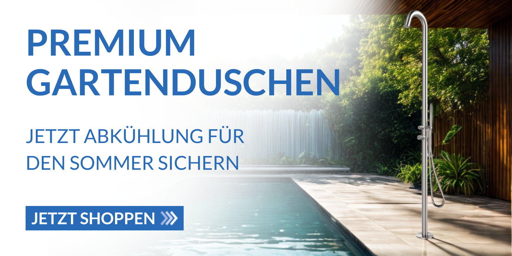 Banner von Poolduschen, rechte Seite Pooldusche an Pool abgebildet, auf linke Seite Schrift mit: Premium Gartenduschen, Jetzt Abkühlung für Sommer sichern
