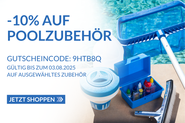 Banner von Poolzubehör, rechte Seite des Banners Poolzubehör an Beckenrand abgebildet, linke Seite von Banner Text: -10% auf Poolzubehör, Gutscheincode 9HTB8Q, darunter Button mit jetzt shoppen