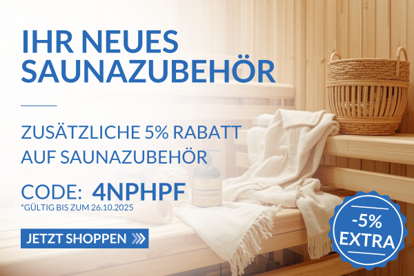 Banner von Saunazubehör, rechts Bild von Sauna mit Zubehör auf Saunabank liegend, links Text mit zusätzlich 5% Rabatt beim Kauf von Saunazubehör mit dem Code: 4NPHPF, Gutschein gültig bis zum 26.10.2025