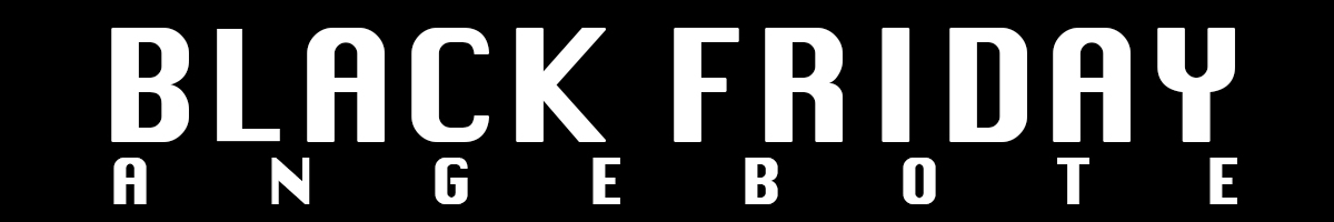 Black Friday Angbote