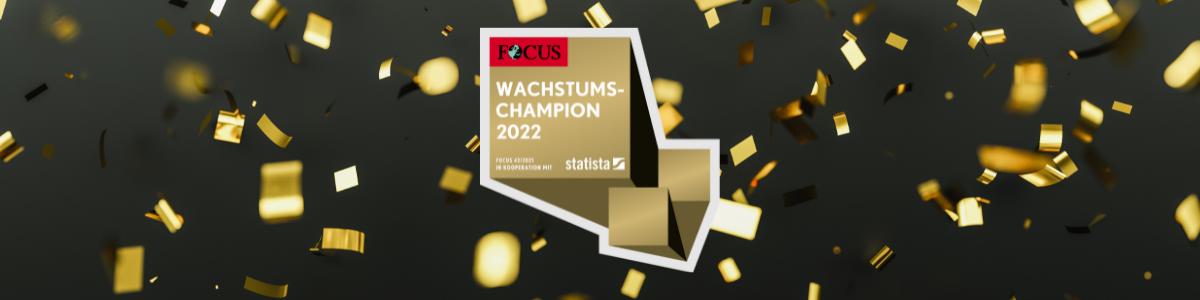 Wachstums Champion 2022 laut FOCUS BUSINESS & Statista